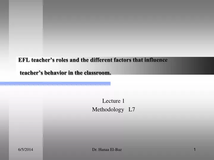 efl teacher s roles and the different factors that influence teacher s behavior in the classroom