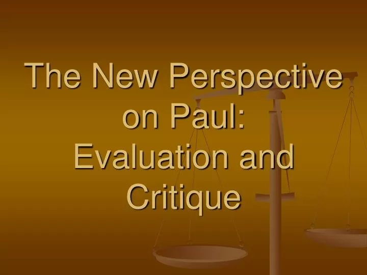 the new perspective on paul evaluation and critique