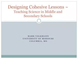 Designing Cohesive Lessons ~ Teaching Science in Middle and Secondary Schools