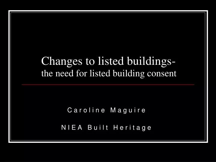 changes to listed buildings the need for listed building consent