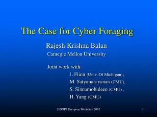 The Case for Cyber Foraging