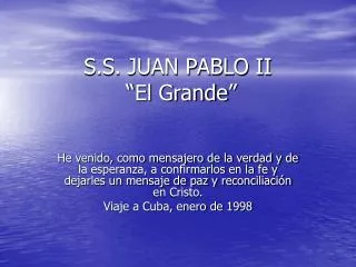 s s juan pablo ii el grande
