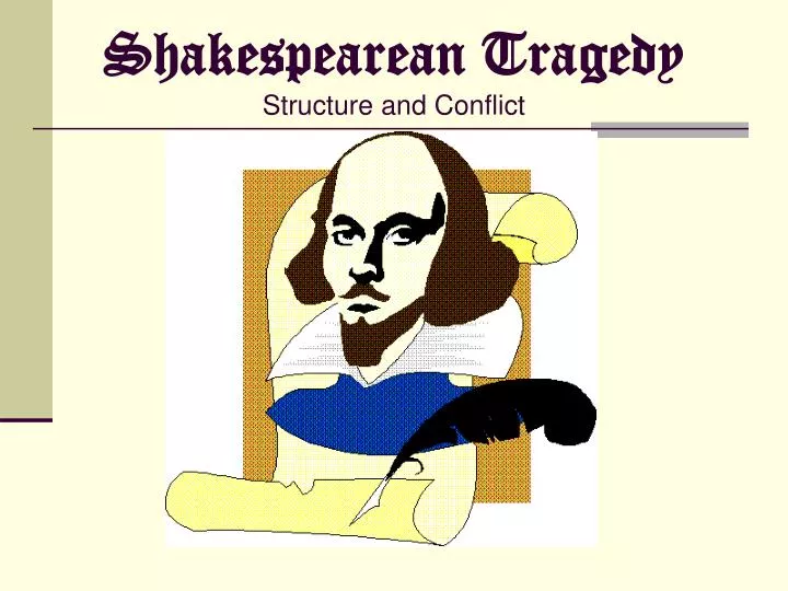 shakespearean tragedy structure and conflict