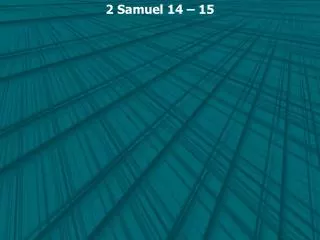 2 Samuel 14 – 15