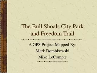 The Bull Shoals City Park and Freedom Trail