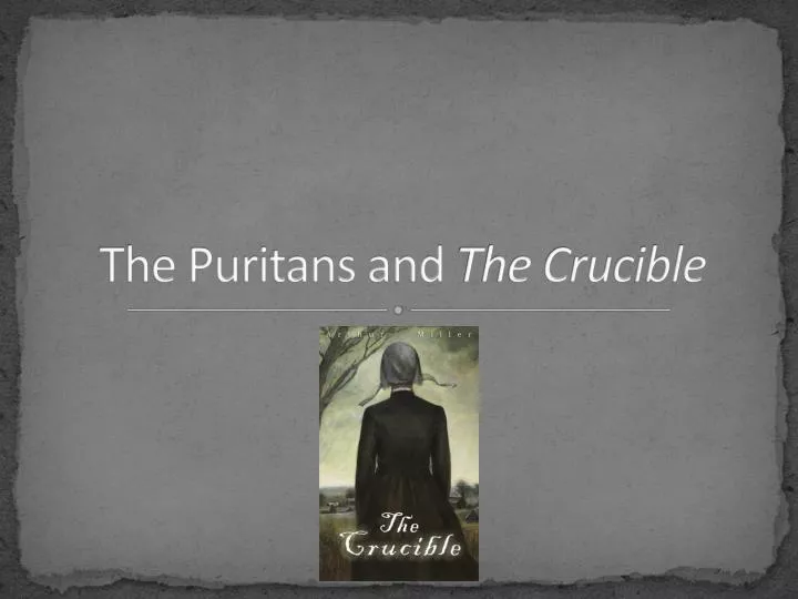the puritans and the crucible