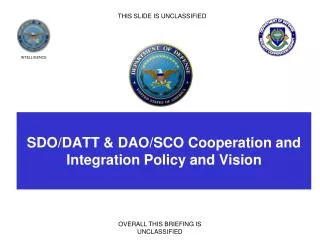 SDO/DATT &amp; DAO/SCO Cooperation and Integration Policy and Vision