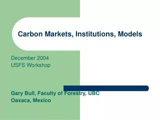 Carbon Markets, Institutions, Models