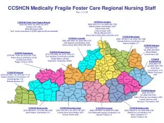 CCSHCN Medically Fragile Foster Care Regional Nursing Staff Rev. 11/1/08