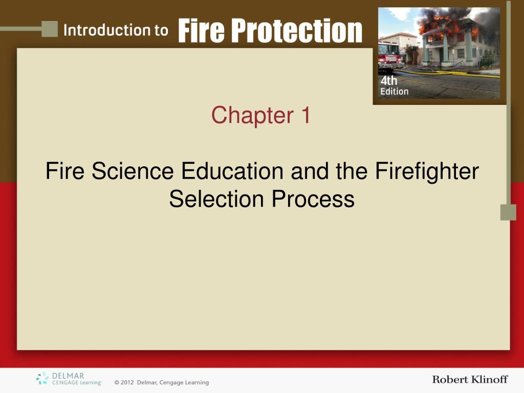PPT - Chapter 1 Fire Science Education and the Firefighter Selection ...