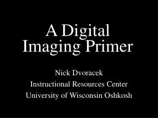 A Digital Imaging Primer