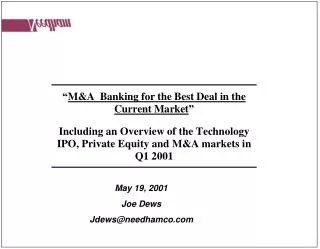May 19, 2001 Joe Dews Jdews@needhamco.com
