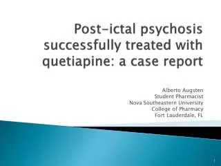 Post-ictal psychosis successfully treated with quetiapine: a case report