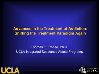Advances in the Treatment of Addiction: Shifting the Treatment Paradigm Again