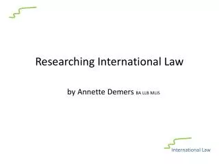 Researching International Law by Annette Demers BA LLB MLIS