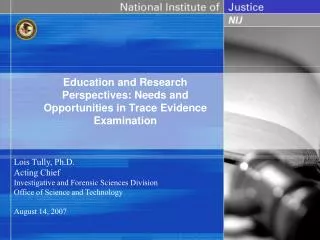 Education and Research Perspectives: Needs and Opportunities in Trace Evidence Examination