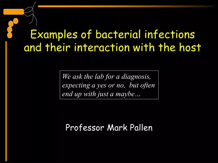 examples of bacterial infections and their interaction with the host