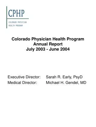 Colorado Physician Health Program Annual Report July 2003 - June 2004