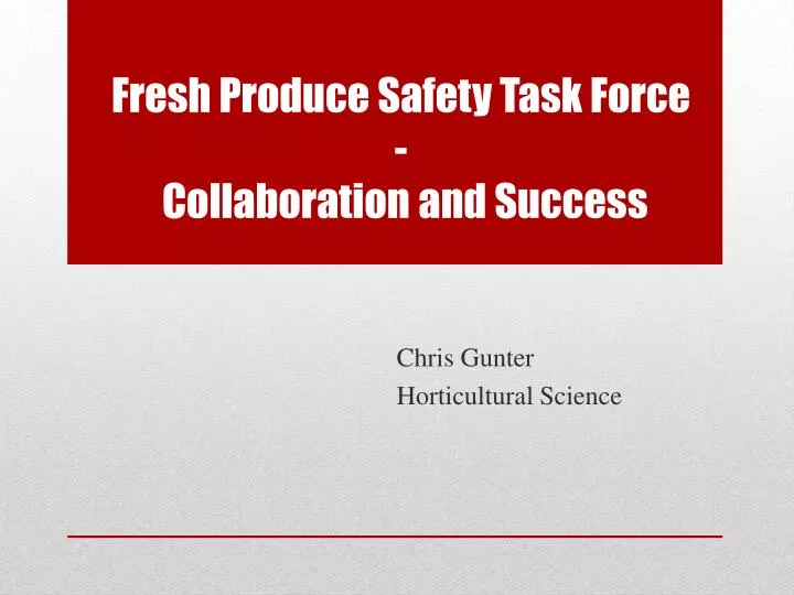 fresh produce safety task force collaboration and success