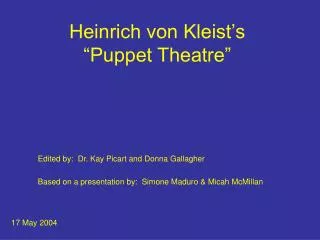 Heinrich von Kleist’s “Puppet Theatre”
