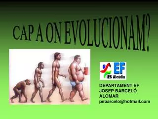 CAP A ON EVOLUCIONAM?