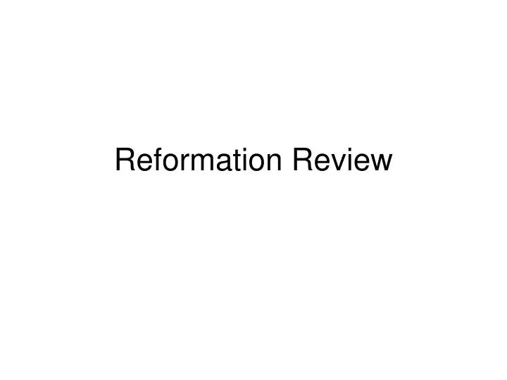 PPT - Reformation Review PowerPoint Presentation, free download - ID ...