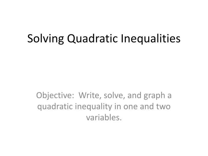 solving quadratic inequalities