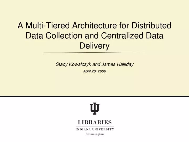 a multi tiered architecture for distributed data collection and centralized data delivery