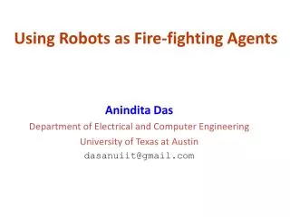 Using Robots as Fire-fighting Agents