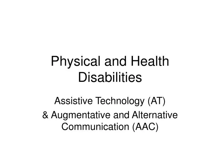 physical and health disabilities