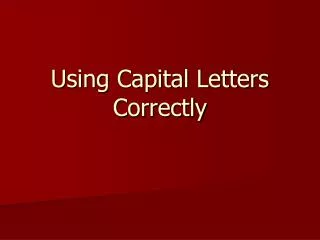 Using Capital Letters Correctly