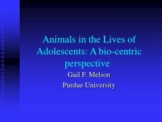 Animals in the Lives of Adolescents	: A bio-centric perspective
