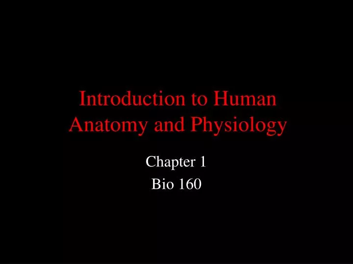 introduction to human anatomy and physiology