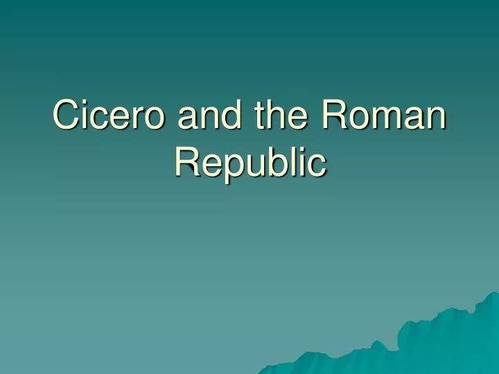 cicero and the roman republic
