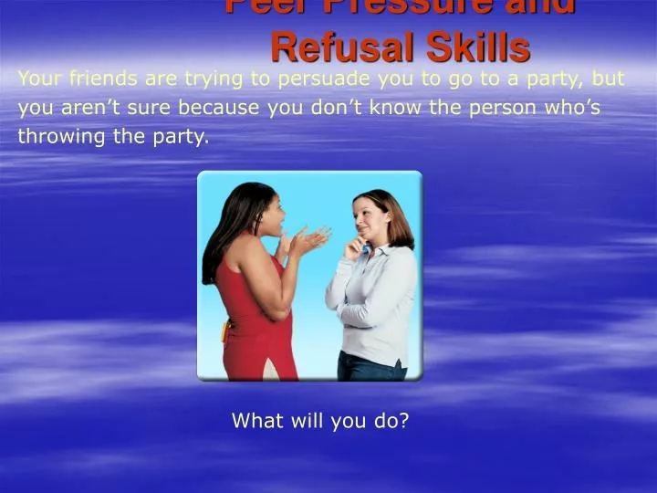 peer pressure and refusal skills