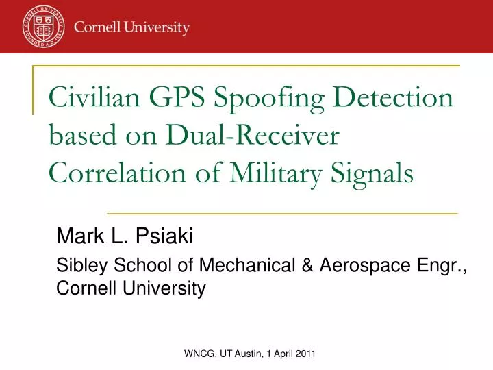 civilian gps spoofing detection based on dual receiver correlation of military signals