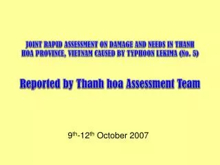 JOINT RAPID ASSESSMENT ON DAMAGE AND NEEDS IN THANH HOA PROVINCE, VIETNAM CAUSED BY TYPHOON LEKIMA (No. 5) R eported by