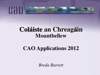 Coláiste an Chreag á in Mountbellew CAO Applications 2012 Breda Barrett