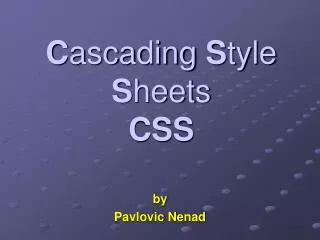 C ascading S tyle S heets CSS
