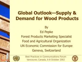 Global Outlook—Supply &amp; Demand for Wood Products