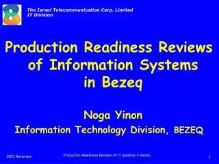 Production Readiness Reviews of Information Systems in Bezeq Noga Yinon Information Technology Division, BEZEQ