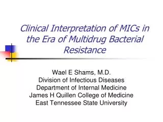 Clinical Interpretation of MICs in the Era of Multidrug Bacterial Resistance