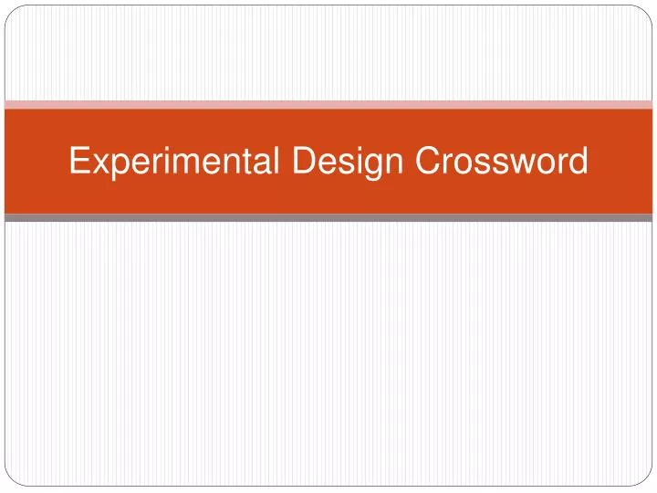 experimental design crossword