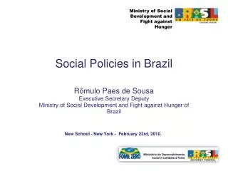 Rômulo Paes de Sousa Executive Secretary Deputy Ministry of Social Development and Fight against Hunger of Brazil