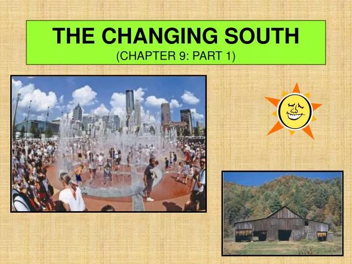 the changing south chapter 9 part 1