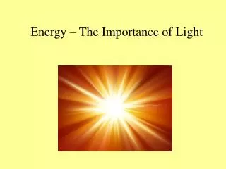 Energy – The Importance of Light