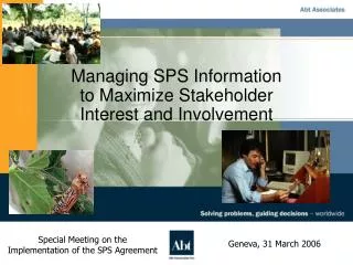 Managing SPS Information to Maximize Stakeholder Interest and Involvement