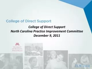 College of Direct Support North Carolina Practice Improvement Committee December 9, 2011