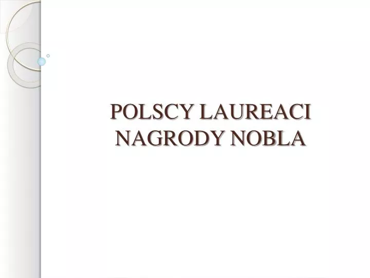 polscy laureaci nagrody nobla