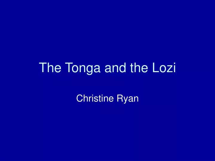 the tonga and the lozi